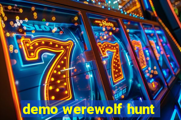 demo werewolf hunt