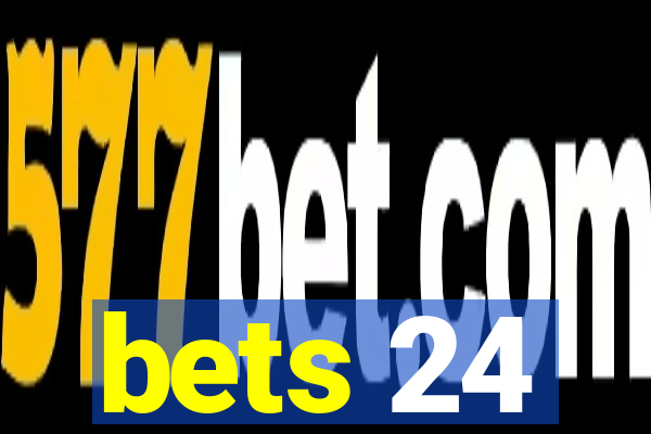 bets 24