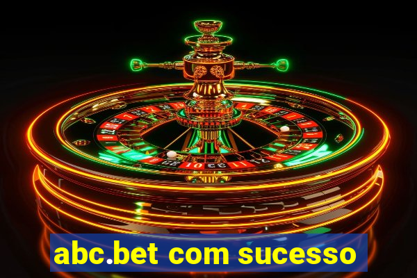 abc.bet com sucesso