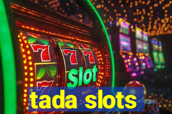 tada slots