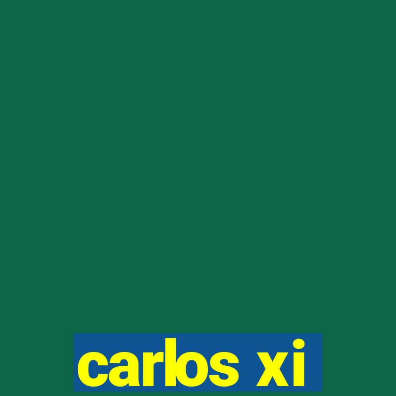 carlos xi