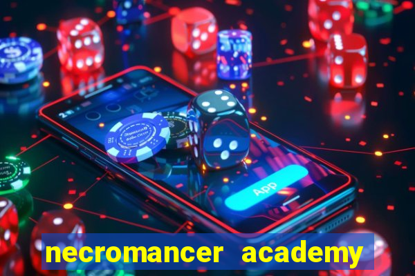 necromancer academy and the genius summoner 52