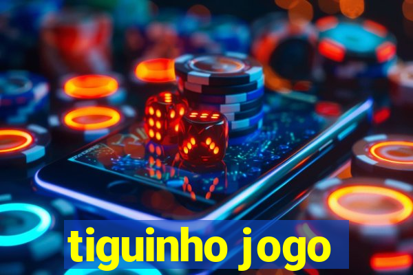 tiguinho jogo