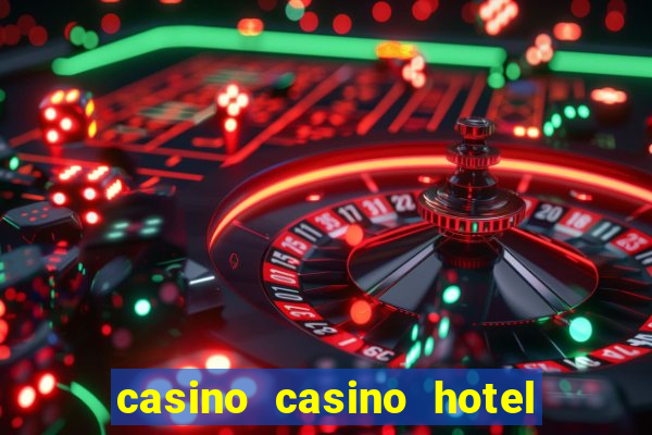 casino casino hotel las vegas