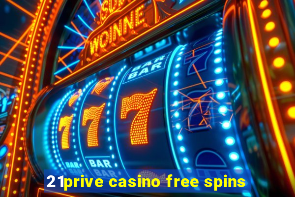 21prive casino free spins