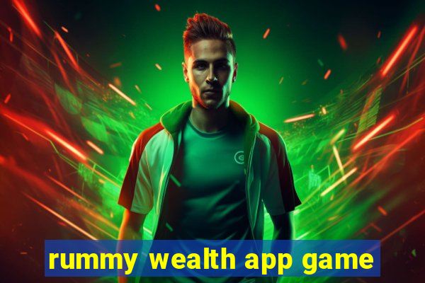 rummy wealth app game