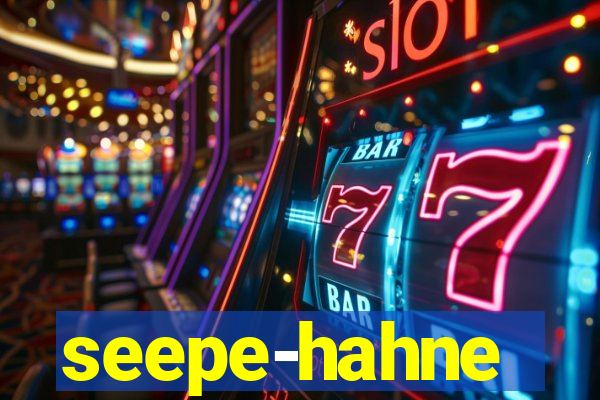 seepe-hahne