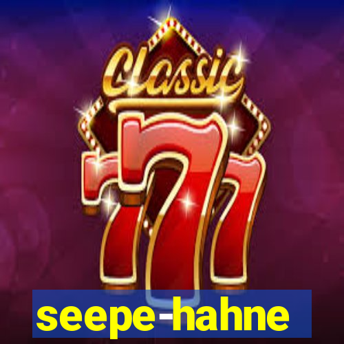 seepe-hahne