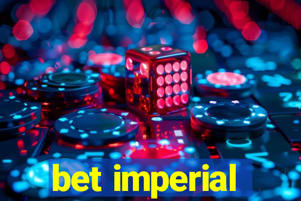 bet imperial