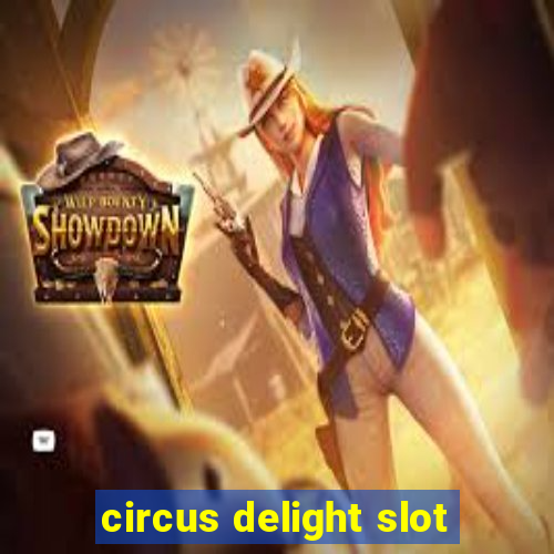 circus delight slot