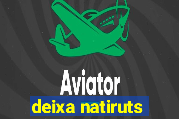 deixa natiruts