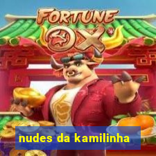 nudes da kamilinha