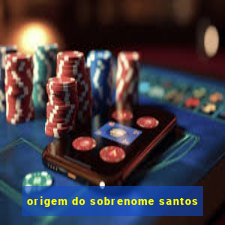 origem do sobrenome santos