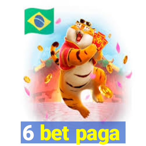 6 bet paga