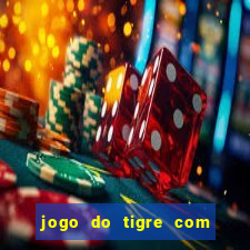 jogo do tigre com dinheiro demo