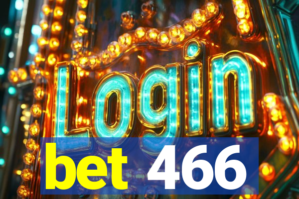 bet 466