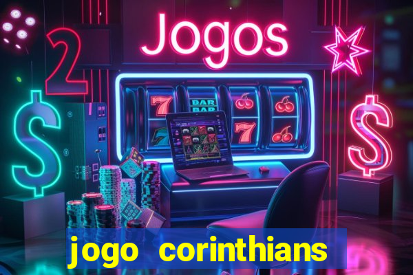 jogo corinthians hoje futemax