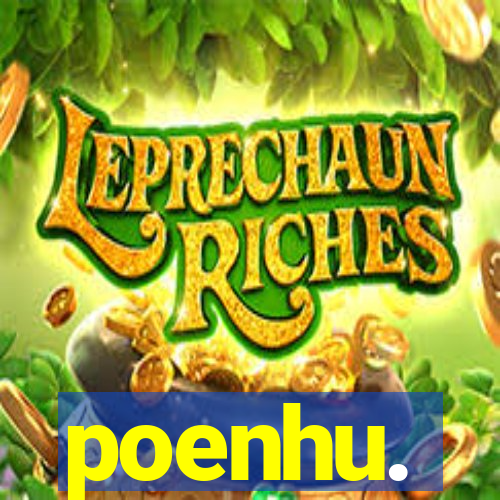 poenhu.