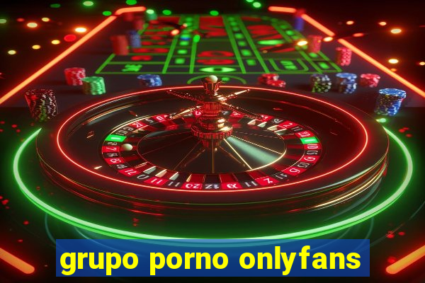 grupo porno onlyfans