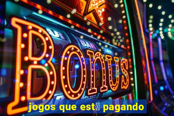 jogos que est谩 pagando