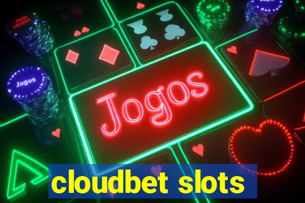 cloudbet slots