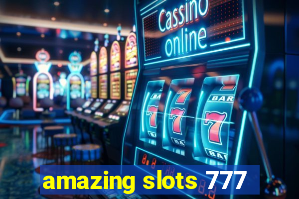 amazing slots 777