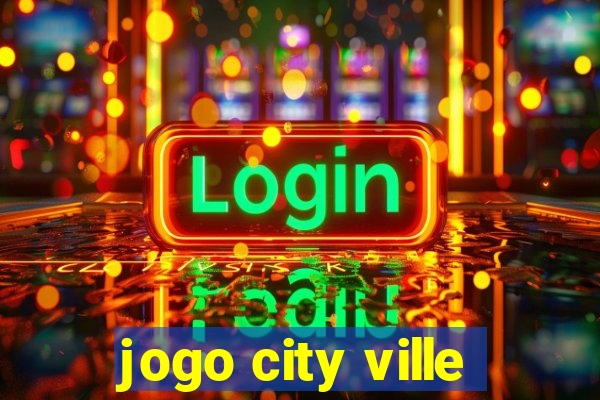 jogo city ville