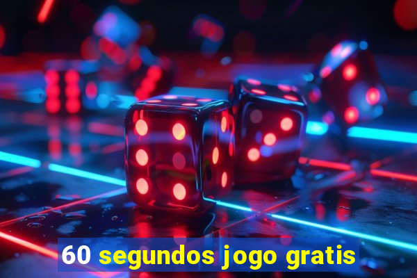 60 segundos jogo gratis