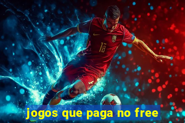 jogos que paga no free