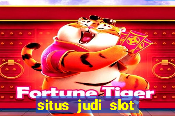 situs judi slot gacor terpercaya