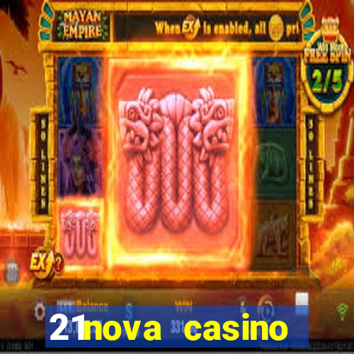 21nova casino sister sites