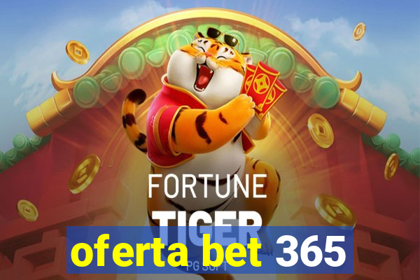 oferta bet 365