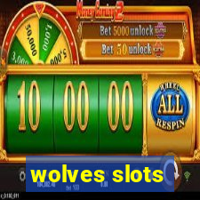 wolves slots