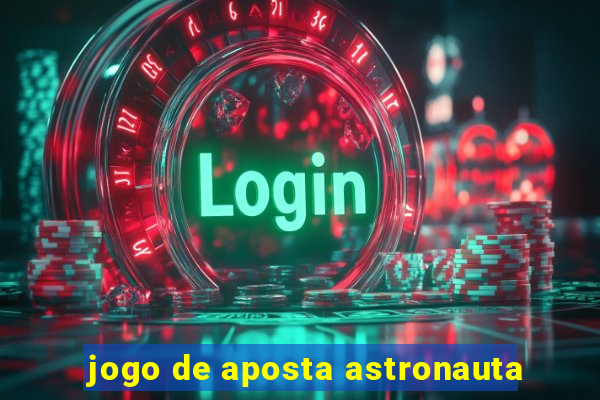 jogo de aposta astronauta