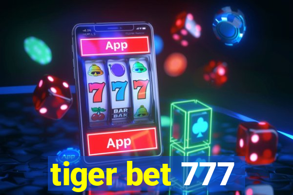 tiger bet 777