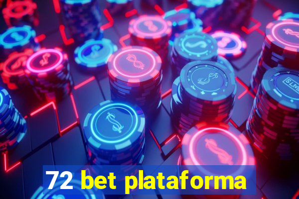 72 bet plataforma