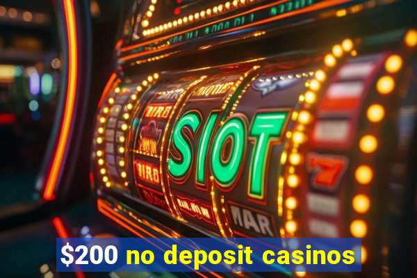 $200 no deposit casinos