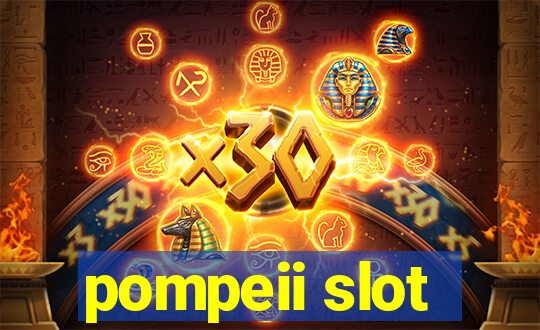 pompeii slot