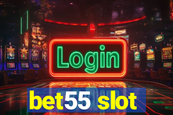 bet55 slot