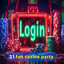 21 fun casino party