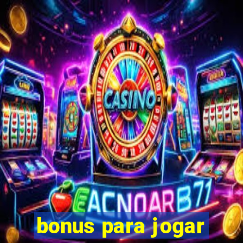 bonus para jogar