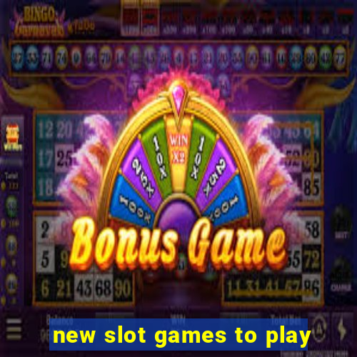 new slot games to play