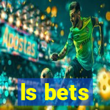 ls bets