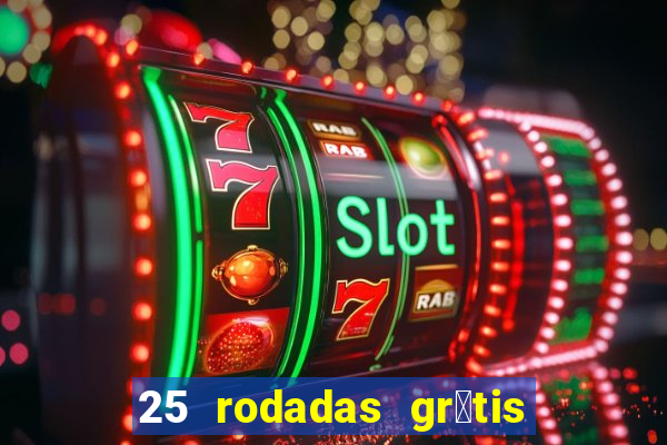 25 rodadas gr谩tis no cadastro