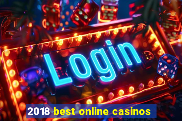 2018 best online casinos