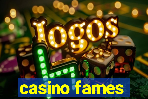 casino fames