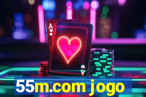 55m.com jogo