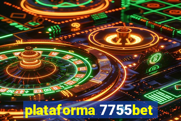 plataforma 7755bet