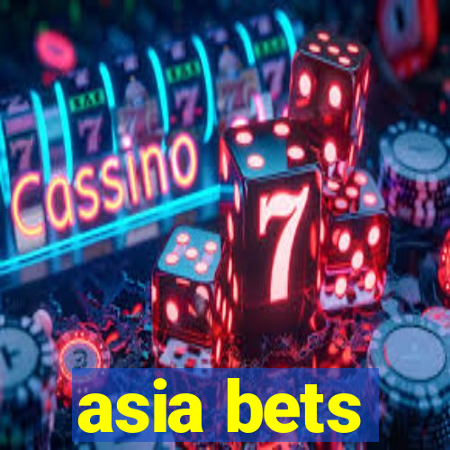 asia bets