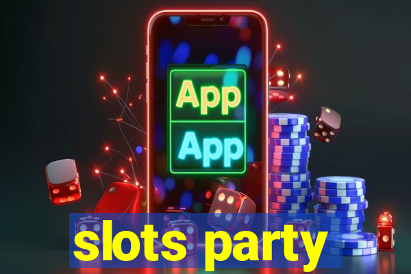 slots party